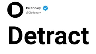 Detract Meaning In English