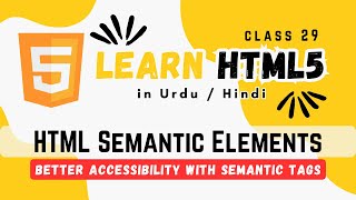 What are Semantic HTML Tags and How to Use them | Class 29 Urdu / Hindi