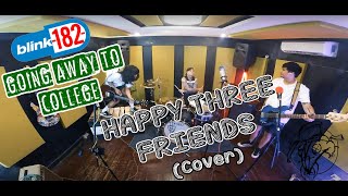 Going Away To College  Happy Three Friends blink182 Cover