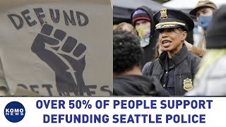 Over 50% of people support defunding Seattle Police