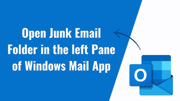 how to open junk email folder in the left pane of windows mail app