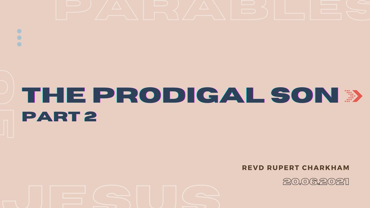 The Prodigal Son, Part 2: How to avoid being miserable on the inside | 10:30am Service | 20.06.21