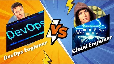DevOps Engineer vs Cloud Engineer (Responsibilities)