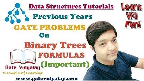 Previous Years GATE Problems on Binary Tree Formulas | Important
