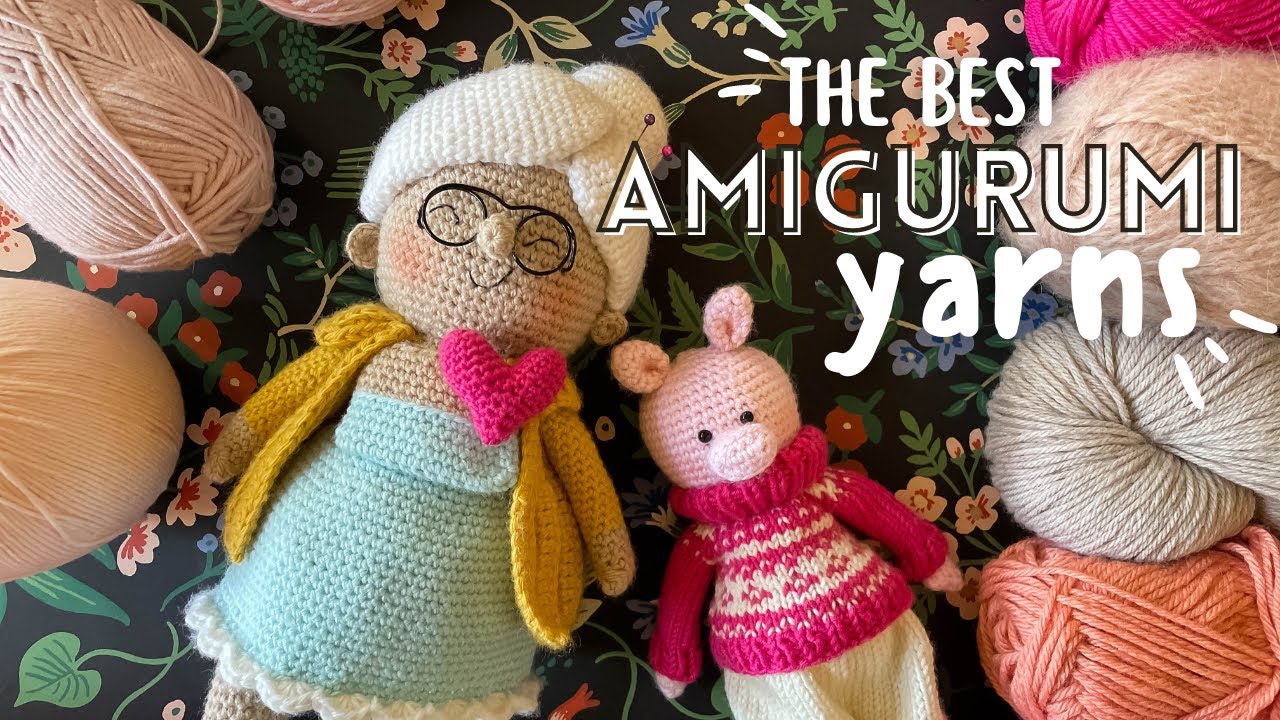 the BEST yarn for amigurumi / favorite yarns, hooks & colors 