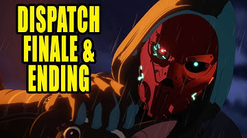 DISPATCH Episode 7 & 8 Full Walkthrough | SPOILERS