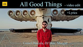 All Good Things + Lyrics | Video Edit | Cover ☛ Margad, Cornel Dascalu, DJ Diac Resimi