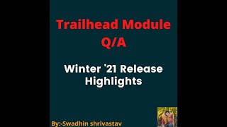 Winter '21 Release Highlights #salesforce #swadhinshrivastav #trailhead @swadhinshrivastav