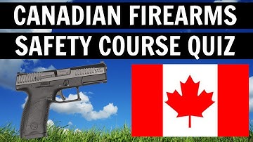 CANADIAN FIREARMS SAFETY COURSE QUIZ (2025)