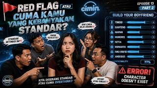 Red Flag atau Cuma Kamu yang Kebanyakan Standar ?  ||  Episode 13 - Part 2
