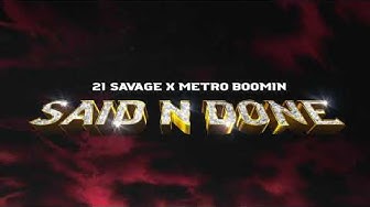 21 Savage x Metro Boomin - Said N Done (Official Audio)