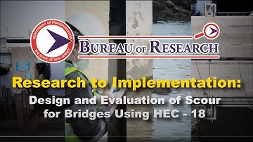 Design and Evaluation of Scour for Bridges Using HEC-18