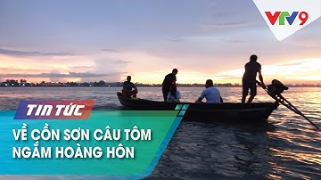 VỀ CỒN SƠN CÂU TÔM, NGẮM HOÀNG HÔN