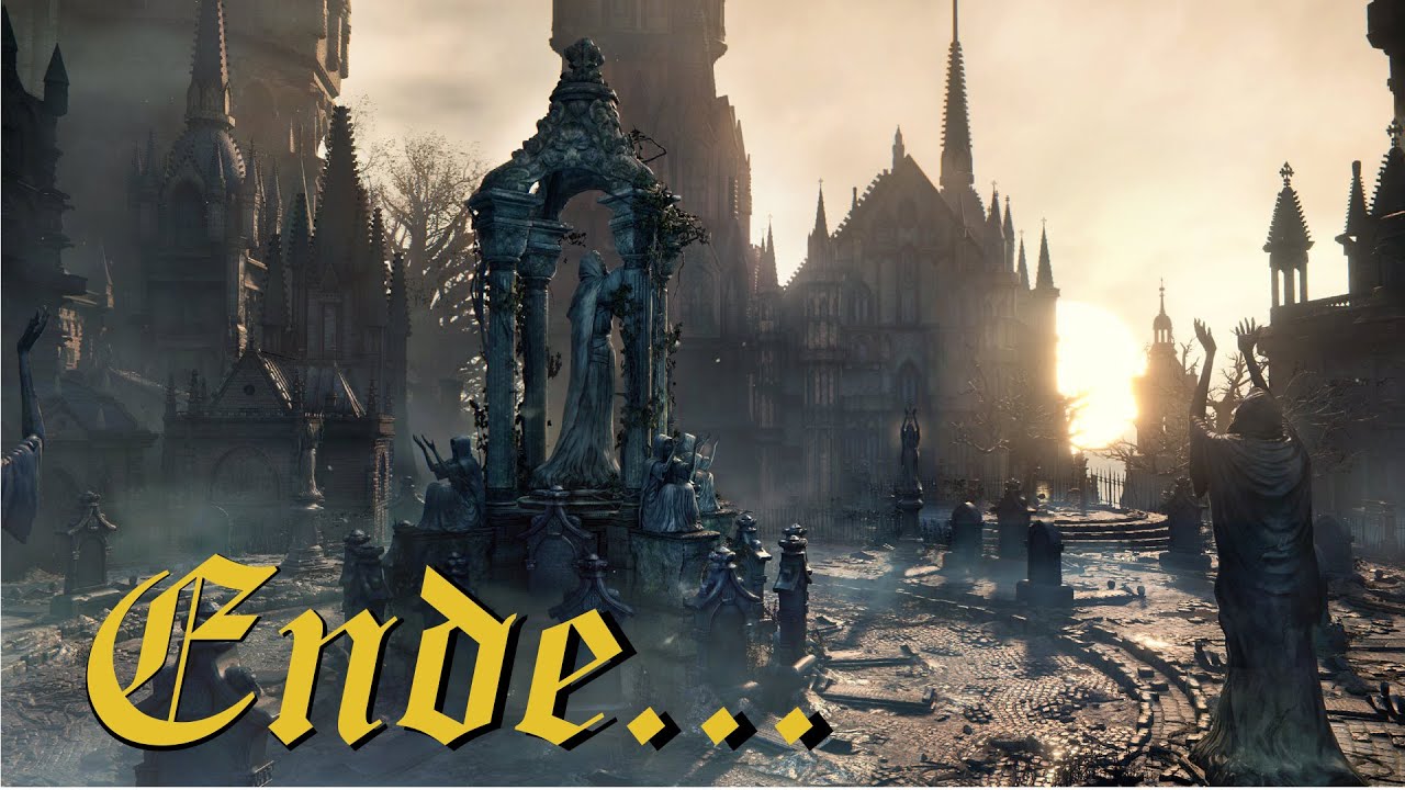 Bloodborne: Das Ende des Traums...