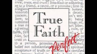 Video thumbnail of "True Faith - Sugar Kisses"