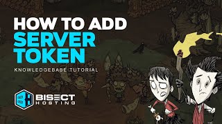 How to Add a Server Token to a Don't Starve Together Server!