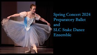 Spring Concert 2024: Salt Lake Central Stake Dance Ensemble and Preparatory Ballet