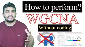How to perform Weighted gene co-expression network analysis (WGCNA) without coding?