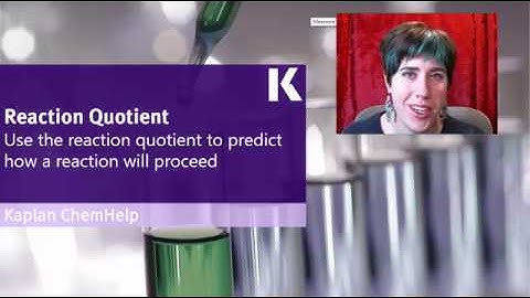 Chemistry Review: Using Reaction Quotient to Predict How a Reaction will Proceed | Kaplan MCAT Prep