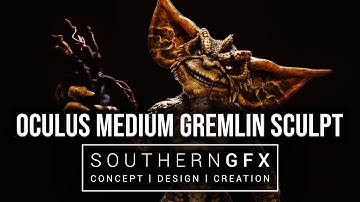 Sculpting a Gremlin in Oculus Medium