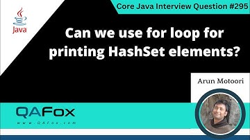 Can we use for loop for printing HashSet elements (Core Java Interview Question #295)