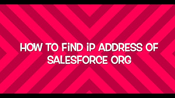 How to find IP Address of Salesforce org