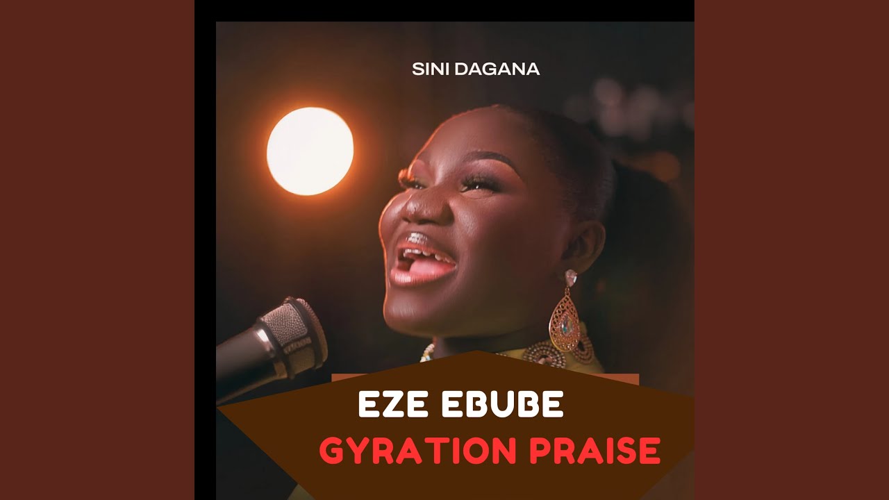 Guarda Eze Ebube Gyration Praise su YouTube Guarda Eze Ebube Gyration Praise su YouTube