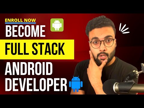 Become Full Stack Android Developer - Hindi