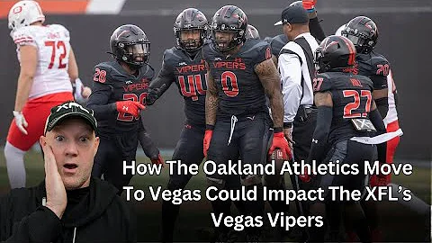 How The Oakland Athletics Move To Vegas Could Impact The XFL’s Vegas Vipers