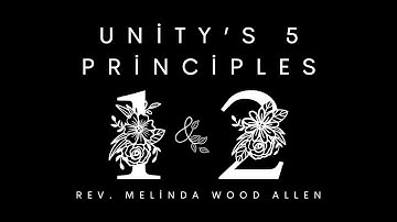 A Look at Unity’s Five Principles: 1 and 2
