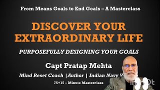 Discover Your Extraordinary Life - Purposefully Designing Your Goals 