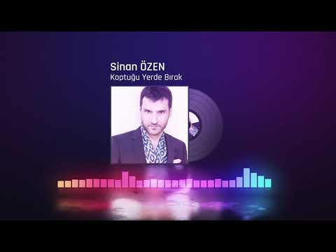 Sinan Özen - Koptuğu Yerde Bırak