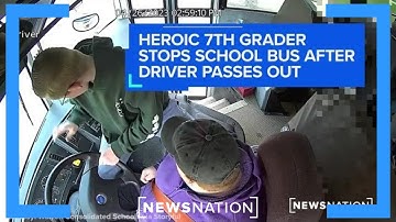 Heroic 7th grader stops school bus after driver passes out  | NewsNation