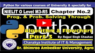 Python | Flowchart and Algorithm Part 3 || NIELIT | Dr. Bhimrao Ambedkar University Agra | CIITM