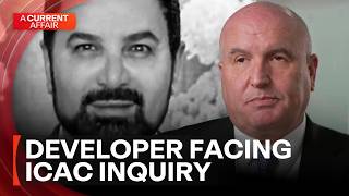 Explosive allegations as inquiry into alleged dodgy developer begins | A Current Affair
