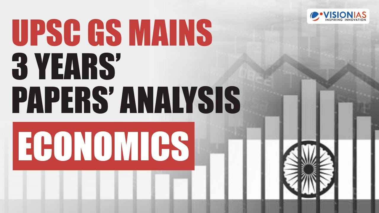 UPSC CSE GS Mains 3 Year's Paper's Analysis & Insights | Economics ...