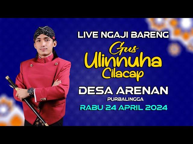 LIVE Ngaji Bareng Ki Ulinnuha Cilacap Terbaru || di Desa Arenan Kaligondang Purbalingga 24-04-2024 class=