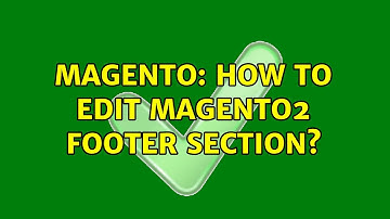 Magento: How to edit magento2 footer section?