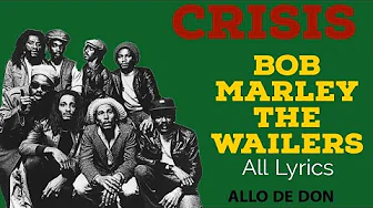 Crisis - Bob Marley & The Wailers (lyrics video) Crisis - Bob Marley & The Wailers (lyrics video)