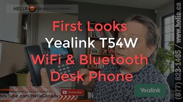 First Looks -   Wifi and Bluetooth Desk Phone | Yealink T54W