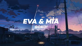 Goko! - Eva&Mia (Speed Up+Lyrics) Resimi