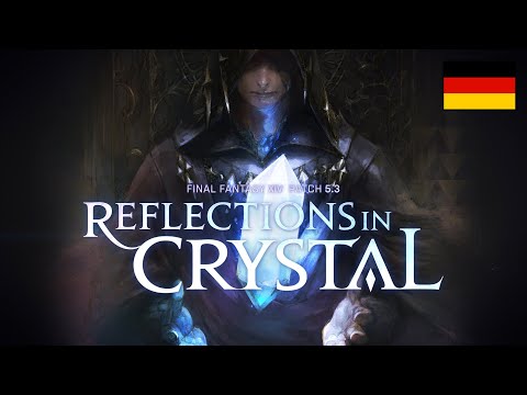 : Reflections in Crystal-Trailer (Patch 5.3)