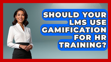 Should Your LMS Use Gamification For HR Training? - Legal And HR SaaS Stack