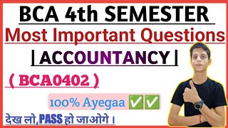 Accountancy | Most important questions | Bca 4th semester | देख लो,पास हो जाओगे !