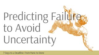 Predicting Failure to Avoid Uncertainty - Day 5/7 - Inspired by the Sedona Method