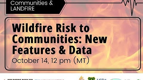 Wildfire Risk to Communities: New Features & Data