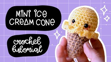 **ICE CREAM CONE AMIGURUMI! - TUTORIAL TUESDAY #1***