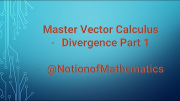 Master Vector Calculus - Divergence Part 1 || Divergence || Vector Calculus || Engineering Maths