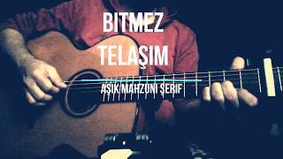 Bitmez Telaşım Cover & Akor © Mahzuni Şerif