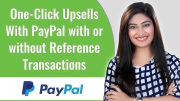PayPal Reference Transactions: How to set up WooCommerce One Click Upsells With PayPal?